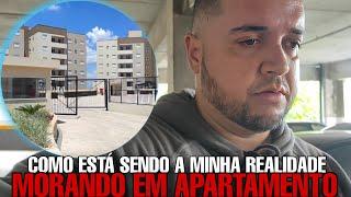 COMO ESTÁ SENDO A MINHA REALIDADE MORANDO EM APARTAMENTO