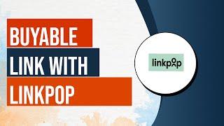 Make a Quick Buyable Link with Linkpop By Shopify