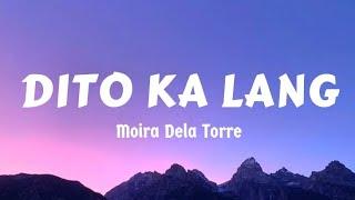 Moira Dela Torre - Dito Ka Lang (Lyrics)