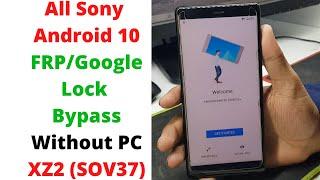 All Sony Android 10 FRP Bypass | Sony SOV37 FRP/Google Lock Bypass Without PC | sony sov37 frp