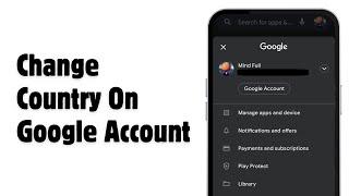 How To Change Country On Google Account | Easy Guide