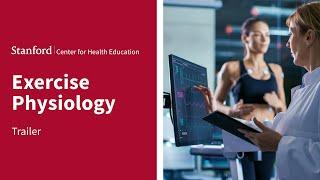 Exercise Physiology | The Stanford Center for Health Education | Trailer