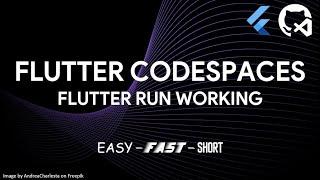 CODESPACES | Flutter