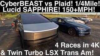 CyberBEAST vs Plaid! 1/4Mile! Lucid SAPPHIRE! 150+MPH! Twin-Turbo LSX TransAm! 4 Races in 4K!