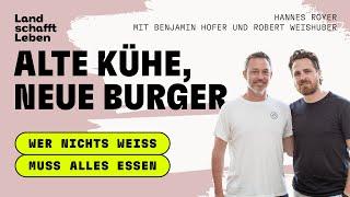 PODCAST | #197 Alte Kühe, neue Burger | Benjamin Hofer und Robert Weishuber – mit Hannes Royer