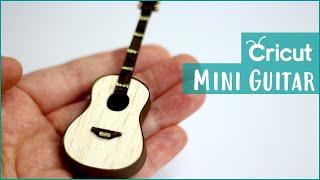 Cricut Dollhouse Mini Guitar Project | Miniature Cricut Tutorial DIY | Cricut Basswood Balsa Wood