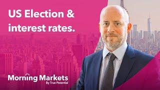 How will the US Presidential Election impact interest rates? | Morning Markets