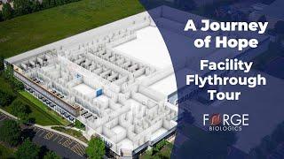 Forge Biologics: A Journey of Hope - Facility Flythrough