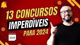 13 Concursos IMPERDÍVEIS para 2024: Salários Altos e Oportunidades para Todos os Níveis!