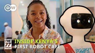 Discover East Africa's first Robot Cafe with Edith Kimani│DW The 77 Percent