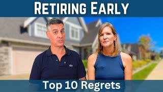 Top 10 Regrets in Early Retirement