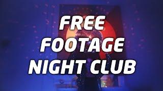 Free stock footage night club (No Copyright Audio And Footage)