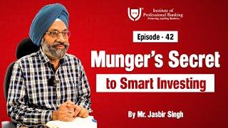 Munger's Secret to Smart Investing | Personal Finance Episode 42 | Jasbir Singh