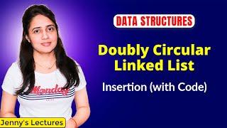 2.20 Insertion in Doubly Circular Linked List | Data Structure & Algorithm Tutorials