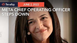 Meta chief operating officer Sheryl Sandberg steps down