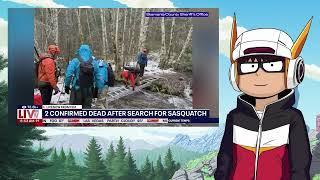 Two Men Die On Sasquatch Hunt In Pacific North West