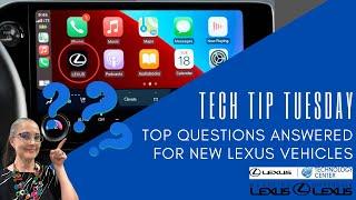 Top Questions Answered About New Lexus Vehicles - Tech Tip Tuesday