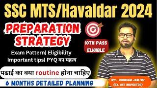 SSC MTS 2024 6 months strategy and routine for selection| Exam pattern| Eligibility| Selection tips