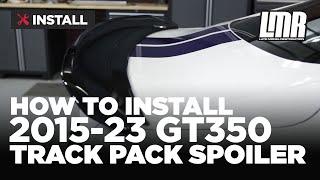 2015-2023 Mustang: Ford Performance GT350 Track Pack Spoiler - Overview & Install