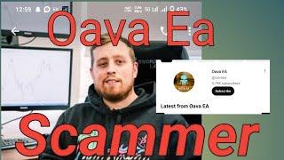 YouTube Forex scammer |Oava Forex ea Scam! | Oava ea