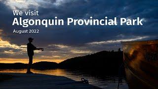 We visit Algonquin Provincial Park | 4K