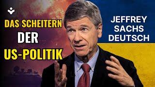 Jeffrey Sachs Deutsch - Das Scheitern der US-Politik