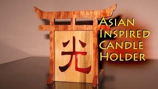 Asian Inspired Candle Holder - Woodworking // How-To