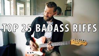 Top 25 BADASS Guitar Riffs | Through The Years