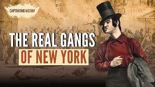 The Real Gangs of New York