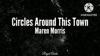 Maren Morris - Circles Around This Town (Audio)