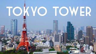 The Complete Tour of Tokyo Tower | Amazing Tokyo Views