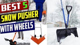 Best 5 Snow Pusher with Wheels in 2021 Reviews