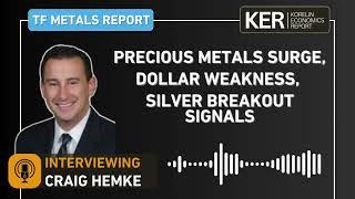 Craig Hemke - Precious Metals Surge, Dollar Weakness, and Silver Breakout Signals