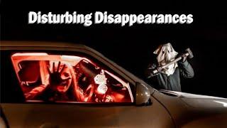 3 Creepy Disappearances you Haven't Heard Before