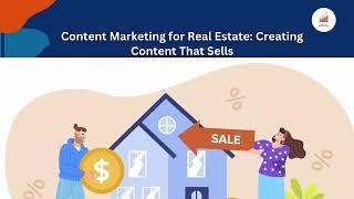 Content Marketing for Real Estate: Proven Strategies to Create Content That Sells
