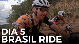 ETAPA 5 BRASIL RIDE - A ETAPA QUE MAIS ODEI0 E MAIS DESGASTANTE DE 140KM DE MTB DE VOLTA PRA ARRAIAL