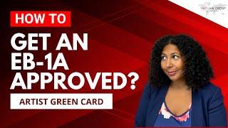 HOW TO GET AN EB-1A APPROVED? ARTIST VISA GREEN CARD #eb1a #immigrationlawyer #artistvisalawyer