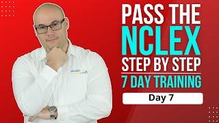 How to PASS the NCLEX [7 DAY TRAINING] DAY 7 Q and A