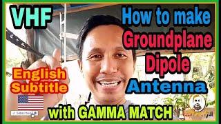 How to make VHF GROUNDPLANE/DIPOLE ANTENNA with Gamma Match | English Subtitle | Full Tutorial