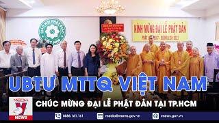Uỷ ban Trung ương Mặt trận Tổ Quốc Việt Nam chúc mừng Đại lễ Phật đản tại TP.HCM - VNEWS