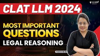 CLAT PG 2024: Legal Reasoning Most Important Questions | CLAT LLM 2024 Preparation