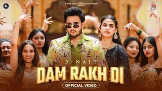 Dam Rakh Di (Official Video) R Nait | Simar Kaur | Pranjal Dahiya | MixSingh | Punjabi Song