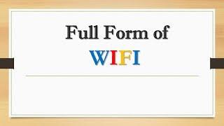 Full Form of WIFI || Did You Know?