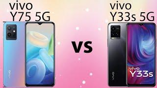 vivo Y75 5G vs vivo Y33s 5G mobile comparision