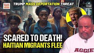 Scared To Death! Haitian Migrants FLEE Ohio Over DEPORTATION FEARS | Roland Martin