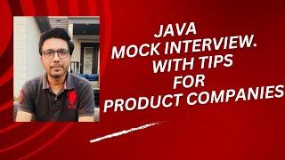 Java Mock Interview with Tips for Product Companies