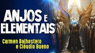 A FORÇA dos ANJOS e ELEMENTAIS - Carmen Balhestero e Cléudio Bueno