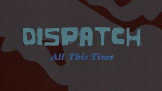 Dispatch - "All This Time" (ft. The White Buffalo) [Official Video]