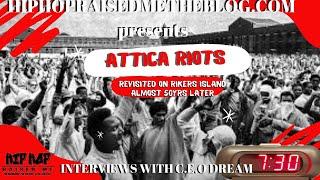 HIP HOP RAISED ME THE BLOG PRESENTS: ATTICA RIOT REVISITED