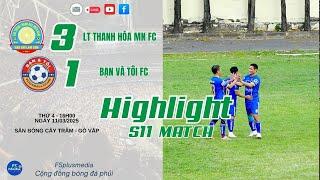 #Highlights: LTTHMN  FC  BẠN VÀ TÔI FC  GIAO HỮU BÓNG ĐÁ S11 SÀI GÒN NĂM 2025